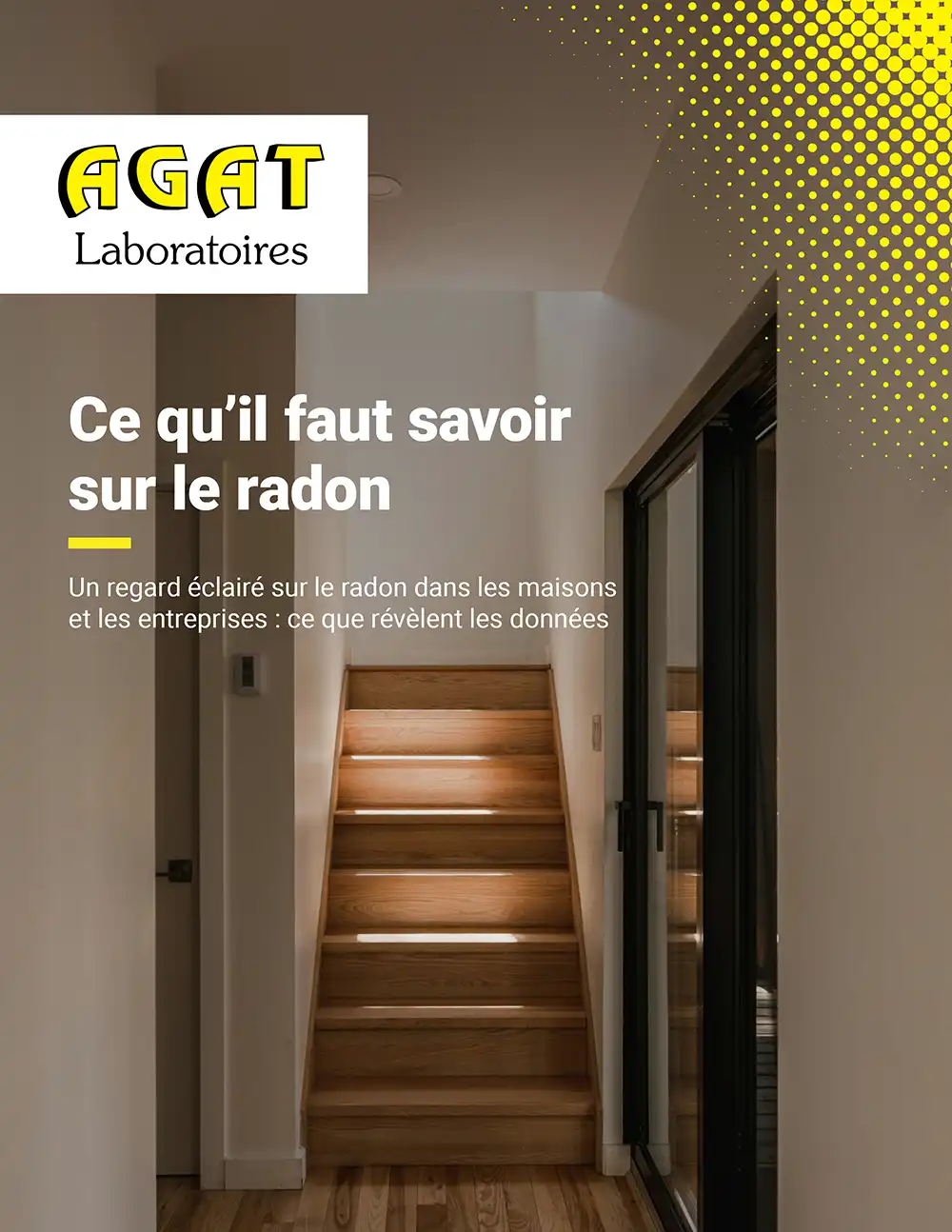 Image de couverture pour l'article d'AGAT Laboratories "What You Should Know About Radon" (Ce que vous devez savoir sur le radon), qui présente des escaliers à l'intérieur d'une maison.