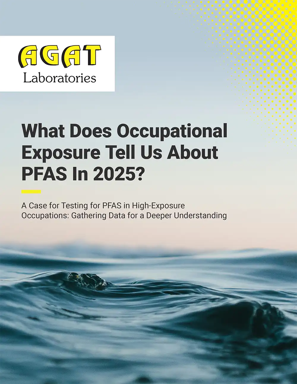 Cover of AGAT Labs white paper titled “What Does Occupational Exposure Tell Us About PFAS In 2025?” showing ocean waves and AGAT logo.