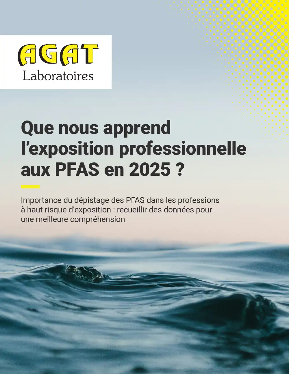 Couverture du livre blanc d'AGAT Labs intitulé "What Does Occupational Exposure Tell Us About PFAS In 2025 ?" montrant des vagues de l'océan et le logo d'AGAT.